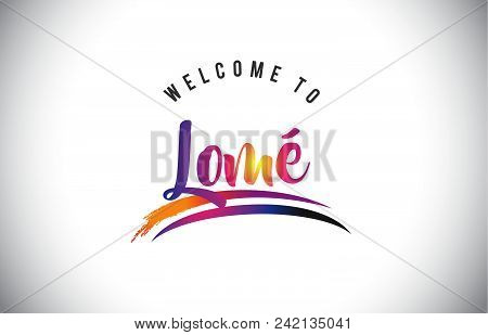 Lomé Welcome To Message In Purple Vibrant Modern Colors Vector Illustration.