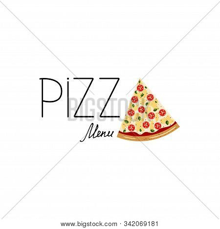 Logo, Badg, Icon Pizza With Slice Margarita Pizza. Vector Illustration Isolated On White Background.