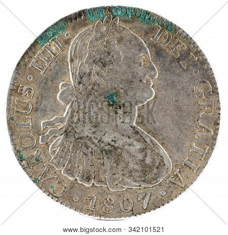 Ancient Spanish Silver Coin Of The King Carlos Iv. 1807. Coined In Mexico. 8 Reales. Obverse.