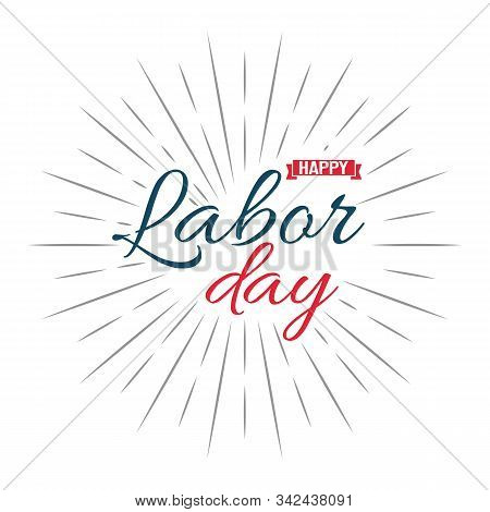 Happy Labour Day! Vector Lettering Illustration On White Background