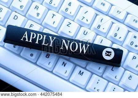Conceptual Caption Apply Now. Word For An Act Of A Person To Acquire The Job Related To The Professi