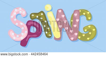 Spring. The Inscription On A Light Background. Trendy Trendy Background. Groundhog Day Horizontal Ba