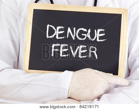 Doctor Shows Information On Blackboard: Dengue Fever