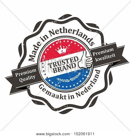 Made in Netherlands, Premium Quality (text written in English and Dutch languages), Trusted brand - business grunge stamp ribbon with the Dutch flag colors. Print colors used.