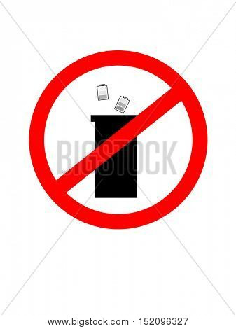 Do not litter sign, ban on disposing of the battery. Prohibition sign icon.