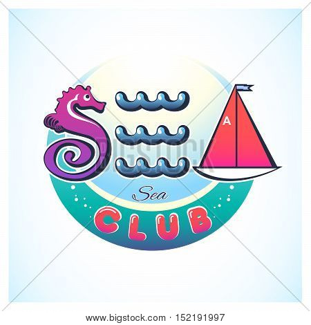 Creative vector illustration of sea subjects logo. The stylized letter S. E. A. : seahorse waves and sailboat. The round green-blue background with the words: Club.