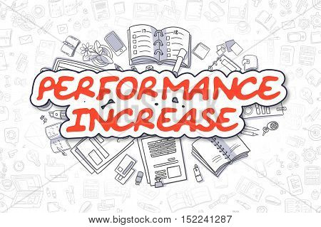 Business Illustration of Performance Increase. Doodle Red Inscription Hand Drawn Doodle Design Elements. Performance Increase Concept.