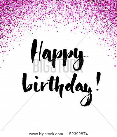 Birthday card with letterin and pink glitter background. Vector illustration.
