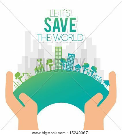 hand holds eco city save the world vector illustration eps 10