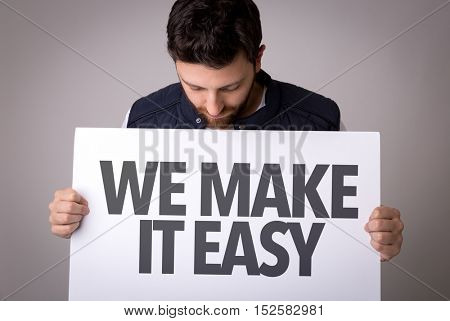 We Make It Easy