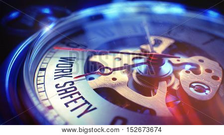 Vintage Watch Face with Work Safety Wording on it. Business Concept with Light Leaks Effect. Work Safety. on Watch Face with Close Up View of Watch Mechanism. Time Concept. Light Leaks Effect. 3D.