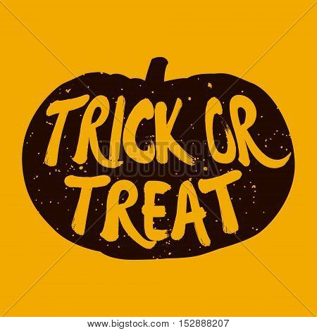 Halloween card with pumpkin. Lettering text Trick or Treat. Vector background.