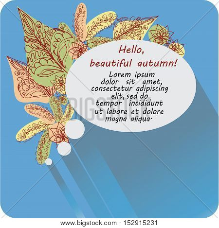 The message in the oval. Hello, autumn! Banner, poster. Design images to create greetings, invitations, posters, brief information.