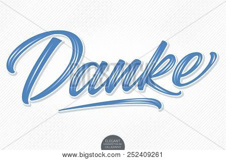 Vector Volumetric Lettering - Danke. Hand Drawn Thankful Card With Modern Brush Calligraphy. Isolate