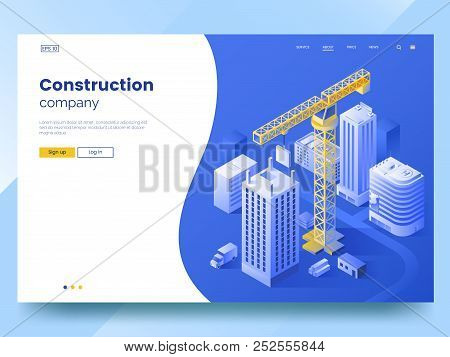 Construction Company Landing Page Template. Isometric Illustration Of Construction Of The City. Towe