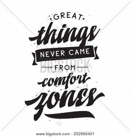 Inspirational Quote, Motivation. Typography For T Shirt, Invitation, Greeting Card Sweatshirt Printi