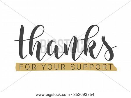Vector Illustration. Handwritten Lettering Of Thanks For Your Support. Template For Banner, Postcard