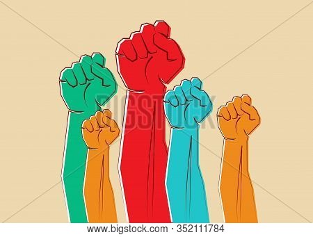Colorful Clenched Fists Hands Raised In The Air. Protest, Strength, Freedom, Revolution, Rebel, Revo