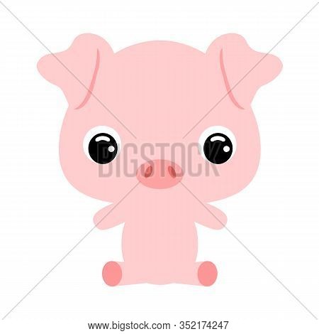 Cute Little Sitting Pig. Domestic Animal. Cartoon Character For Baby Print Design, Kids Wear, Baby S