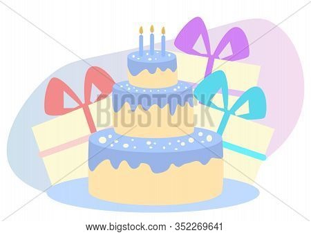 Cake With Candles And Color Gift Boxes On White Background. Birthday Party. Family Celebration. Vect
