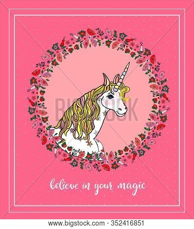Beautiful Greeting Card With White Unicorn Embraced With Floral Wreath With Lettering Believe In You