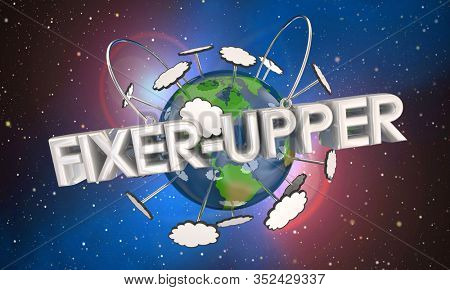 Fixer Upper Planet Earth Needs Help Environmental Action 3d Illustration