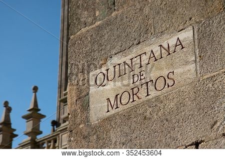 Quintana de Mortos sign on Santiago de Compostela Cathedral. Quintana square