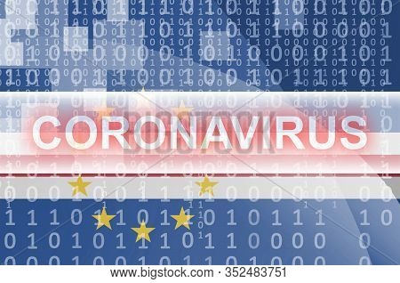 Cabo Verde Flag And Futuristic Digital Abstract Composition With Coronavirus Inscription. Covid-19 O