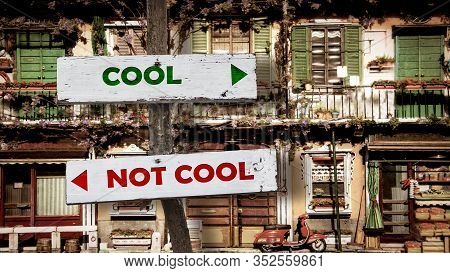 Street Sign The Direction Way To Cool Versus Uncool
