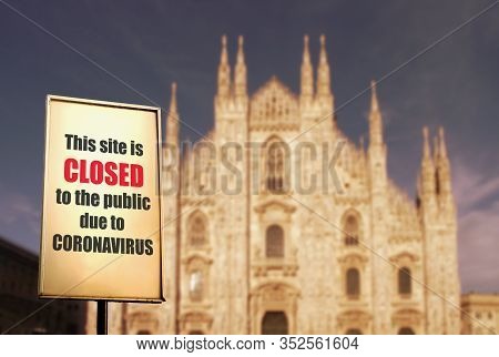 Precautionary Security Measures To Counter The Spread Of Coronavirus In Italy. A Sign Warns Of The C