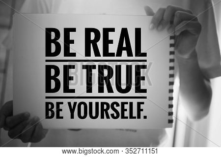 Inspirational Quote - Be Real. Be True. Be Yourself. With Young Girl Holding White Paper Book Sign W