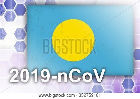 Palau Flag And Futuristic Digital Abstract Composition With 2019-ncov Inscription. Covid-19 Outbreak
