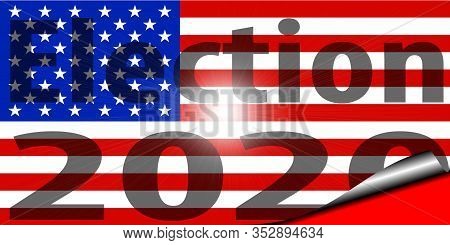 3-d Illustration Of American Flag With Curled Corner And The Words Election 2020 And Star Burst In C
