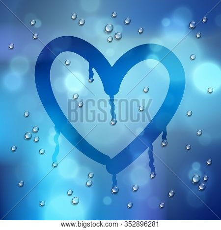 Heart Drawn On A Window Over Blurred Background And Water Rain Drops, Vector Realistic Illustration,