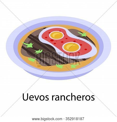 Mexican Rancheros Icon. Isometric Of Mexican Rancheros Vector Icon For Web Design Isolated On White 