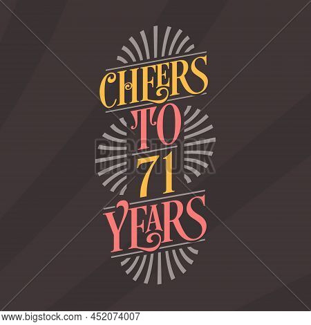 Cheers To 71 Years, 71st Birthday Celebration Vector Illustration