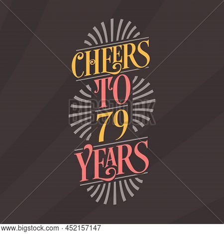 79 Years Vintage Birthday Celebration, Cheers To 79 Years