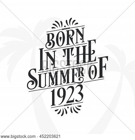 Born In The Summer Of 1923, Calligraphic Lettering Birthday Quote