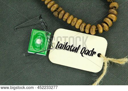 Tasbih, Spectacles And The Form Of The Quran With The Words Laylatul Qadr Or Lailatul Qadar. The Con