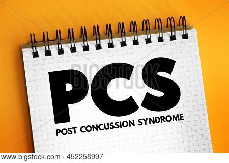 Pcs Post-concussion Syndrome - Set Of Symptoms That May Continue For Weeks Or More After A Concussio