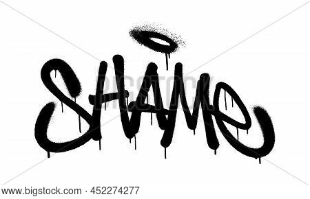 Sprayed Shame Font Graffiti With Overspray In Black Over White. Vector Illustration.