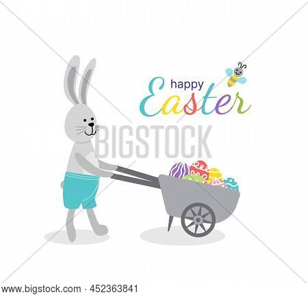 Easter Rabbit, Wheelbarrow, Easter Egg. Bunny, Barrow. Happy Easte Card. Flat, Cartoon, Isolated