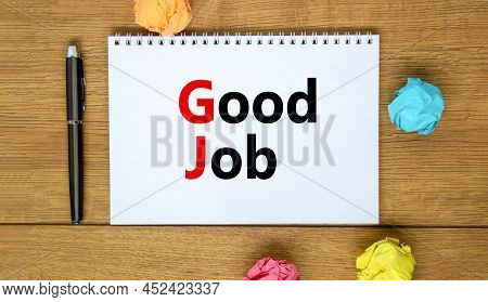 Gj Good Job Abbreviation Symbol. Concept Words Gj Good Job On White Note. Metallic Pen. Beautiful Wo