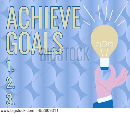 Text Sign Showing Achieve Goals. Conceptual Photo Results Oriented Reach Target Effective Planning S
