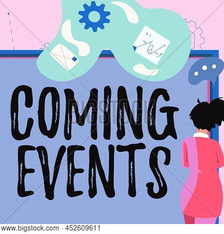Handwriting Text Coming Events. Business Overview Happening Soon Forthcoming Planned Meet Upcoming I