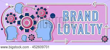 Conceptual Caption Brand Loyalty. Internet Concept Repeat Purchase Ambassador Patronage Favorite Tru