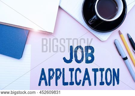 Text Caption Presenting Job Application. Internet Concept The Standard Business Document Serves A Nu