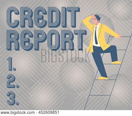 Sign Displaying Credit Report. Business Idea Borrowing Rap Sheet Bill And Dues Payment Score Debt Hi