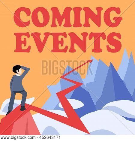 Conceptual Caption Coming Events. Concept Meaning Happening Soon Forthcoming Planned Meet Upcoming I