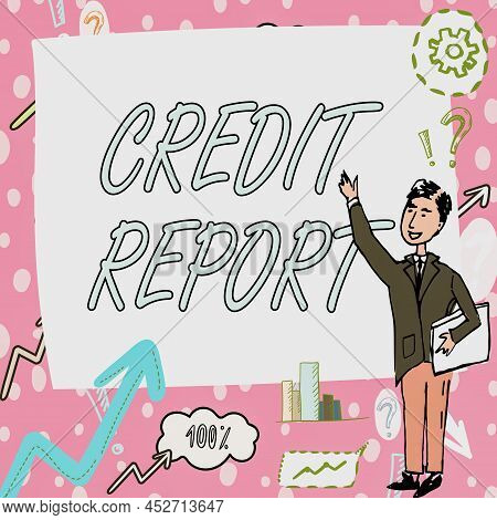 Inspiration Showing Sign Credit Report. Concept Meaning Borrowing Rap Sheet Bill And Dues Payment Sc